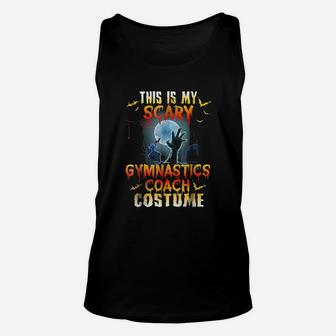 Halloween My Scary Gymnastics Coach Costume Unisex Tank Top - Seseable