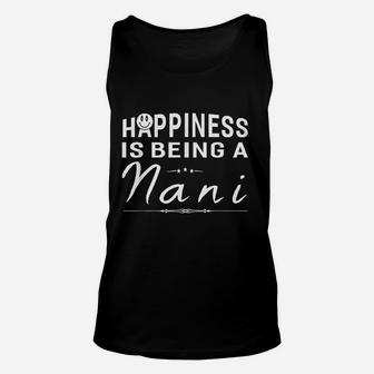 Happiness Is Being A Nani Gifts For Grandma Unisex Tank Top | Seseable CA