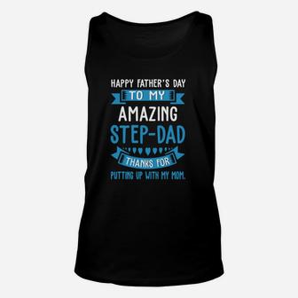 Happy Father Day To My Amazing Step-dad Thank For Putting Up Shirt Unisex Tank Top - Seseable