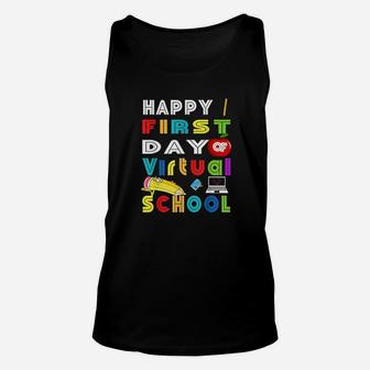 Happy First Day Of Virtual School Teacher Students Unisex Tank Top - Seseable