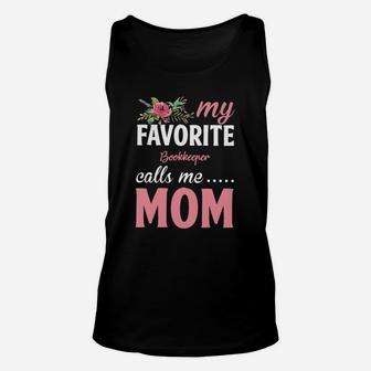 Happy Mothers Day My Favorite Bookkeeper Calls Me Mom Flowers Gift Funny Job Title Unisex Tank Top - Seseable