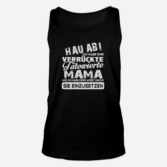 Hau Aberruckte Tatowiette Mama Ihn Einezusetzen TankTop - Seseable