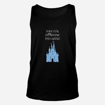 Have Fun Storming The Castle Unisex Tank Top - Seseable