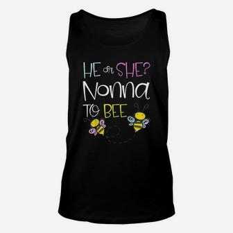 He Or She Nonna To Bee Future Grandma To Be Unisex Tank Top - Seseable