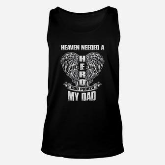 Heaven Needed A Hero God Picked My Dad Loss Dad In Heaven Unisex Tank Top - Seseable