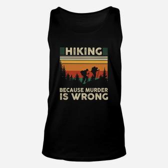 Hiking Because Murder Is Wrong Vintage Unisex Tank Top - Seseable