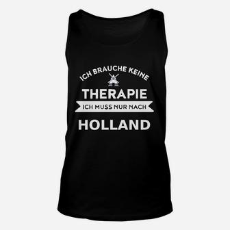 Holland-Therapie Lustiges Unisex TankTop Keine Therapie, nur Holland nötig - Seseable