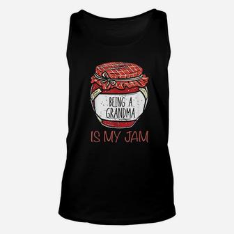Homemade Jam Canning Jelly Canner Being A Grandma Is My Jam Unisex Tank Top - Seseable