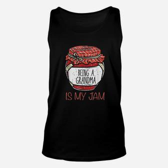Homemade Jam Canning Jelly Canner Being A Grandma Is My Jam Unisex Tank Top - Seseable