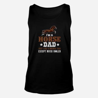 Horse Dad Normal Dad Except Cooler Horse Clothing Unisex Tank Top - Seseable