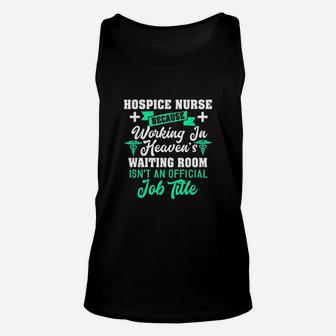 Hospice Nurse Because Working In Heaven Unisex Tank Top - Seseable
