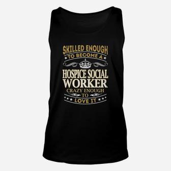 Hospice Social Worker Skilled Enough Gift Unisex Tank Top - Seseable