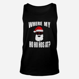 Hot Where My Hos At Christmas – Santa Ho Ho Hos Shirt Unisex Tank Top - Seseable