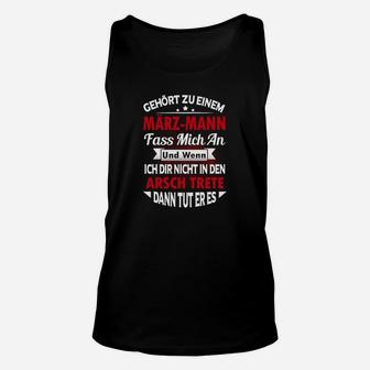 Humorvolles März-Geburtstags-Unisex TankTop, Witzige Sprüche für Geborene - Seseable