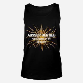 Humorvolles Statement-Unisex TankTop: Außer Betrieb - Geduldsfaden gerissen - Seseable