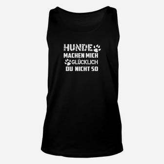 Hunde Machen Mich Glücklich Unisex TankTop, Lustiges Outfit für Hundeliebhaber - Seseable