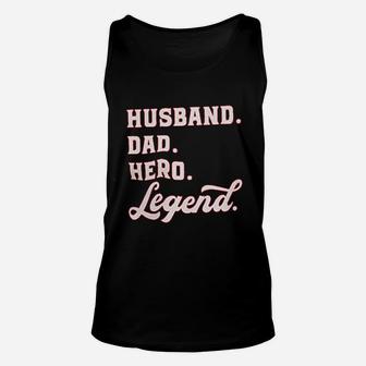 Husband Dad Hero Legend Unisex Tank Top - Seseable