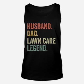 Husband Dad Lawn Care Legend Unisex Tank Top - Seseable
