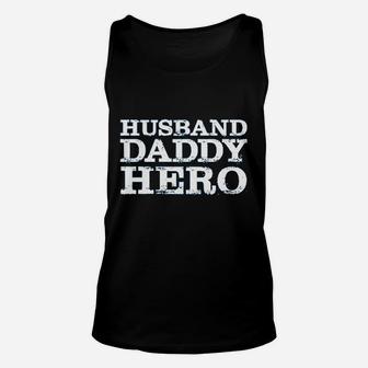 Husband Daddy Hero Papa Legend Protector Funny Sayings Unisex Tank Top - Seseable