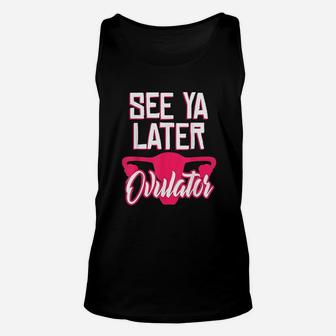Hysterectomy Funny Surgery Ovulator Gift Women Get Well Soon Unisex Tank Top - Seseable