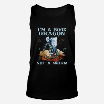 I Am A Book Dragon Not A Worm Funny Dragons Lovers Unisex Tank Top - Seseable