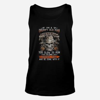 I Am A Grumpy Old Man Im Too To Fight Too Slow To Run Unisex Tank Top - Seseable