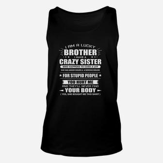 I Am A Lucky Brother Of A Crazy Sister She Bought Me This Unisex Tank Top - Seseable