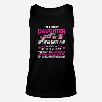 I Am A Lucky Daughter I Have A Crazy Dad Father Day Premium Unisex Tank Top - Seseable