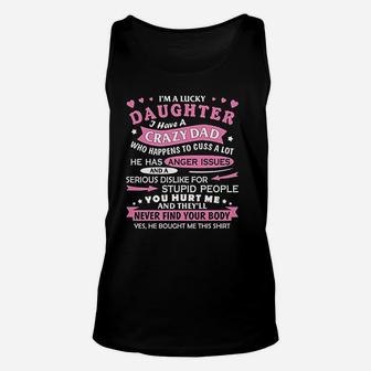 I Am A Lucky Daughter I Have Crazy Dad Fun Gift For Daughter Unisex Tank Top - Seseable