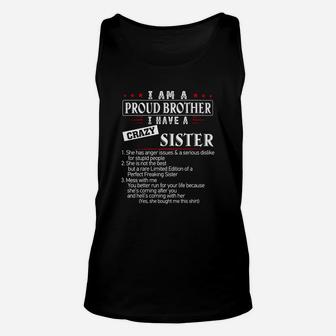 I Am A Proud Brother I Have A Crazy Sister Funny Brother Unisex Tank Top - Seseable