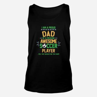 I Am A Proud Dad Of A Soccer Player Soccer Daddy Gif Unisex Tank Top - Seseable