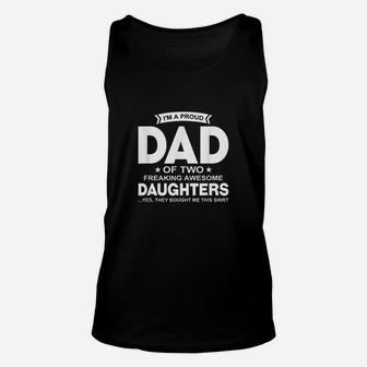 I Am A Proud Dad Of Two Freaking Awesome Daughters Unisex Tank Top - Seseable
