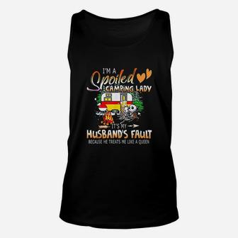 I Am A Spoiled Camping Lady It Is My Husband Fault Unisex Tank Top - Seseable