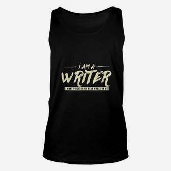 I Am A Writer I Make The Voices In My Head Work For Me Unisex Tank Top - Seseable