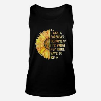 I Am Caregiver Because Its What My Soul Says To Be Sunflower Unisex Tank Top - Seseable