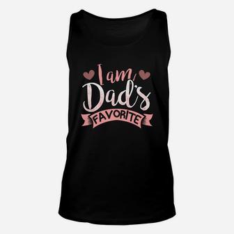 I Am Dads Favorite Funny Family For Daughter Or Son Unisex Tank Top - Seseable