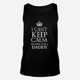 I Am Keep Calm I Am Going To Be A Daddy Unisex Tank Top - Seseable
