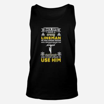 I Am Not Afraid Use My Crazy Lineman Lineman Wife Unisex Tank Top - Seseable