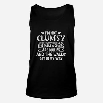 I Am Not Clumsy Funny People Saying Sarcastic Humor Gift Unisex Tank Top - Seseable