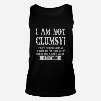 I Am Not Clumsy Its Just The Floor Hates Me In The Way Unisex Tank Top - Seseable