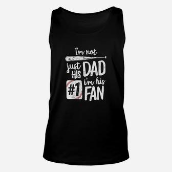 I Am Not Just His Dad I Am His 1 Fan Baseball Father Unisex Tank Top - Seseable