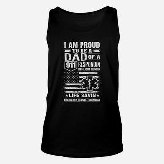 I Am Proud To Be A Dad Of A 911 Respondin Emt Unisex Tank Top - Seseable