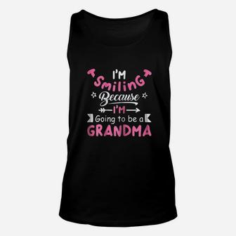 I Am Smiling Because I Am Going To Be A Grandma Unisex Tank Top - Seseable
