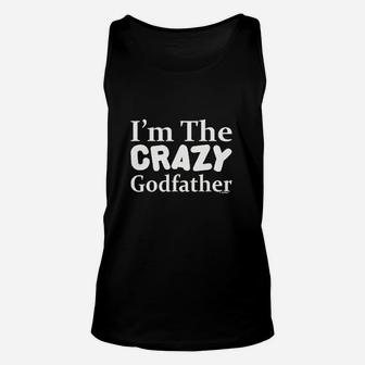 I Am The Crazy Godfather, dad birthday gifts Unisex Tank Top - Seseable