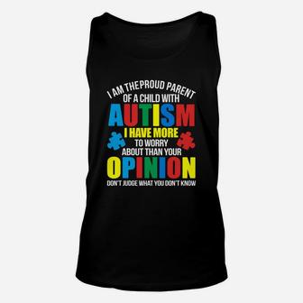 I Am The Proud Parent Of A Child With Autism Children I Have More Unisex Tank Top - Seseable