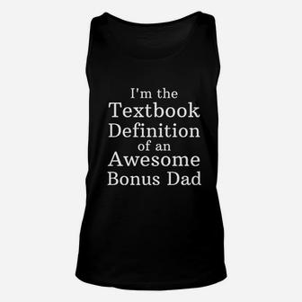 I Am The Textbook Definition Of An Awesome Bonus Dad Unisex Tank Top - Seseable