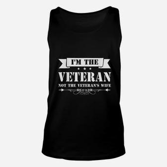 I Am The Veteran Not The Veteran Wife Unisex Tank Top - Seseable