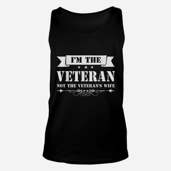 I Am The Veteran Not The Veterans Wife Unisex Tank Top - Seseable