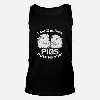 I Am Two Guinea Pigs Past Normal Shirt Funny Pet Tee Unisex Tank Top - Seseable