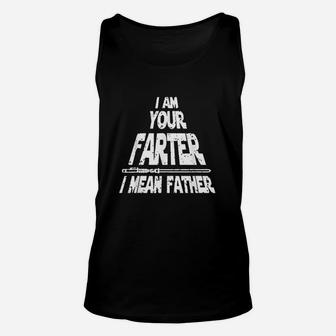 I Am Your Farter I Mean Father, best christmas gifts for dad Unisex Tank Top - Seseable